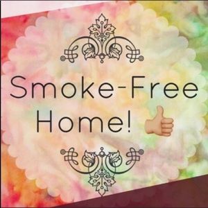 Smoke Free Home! Shop with Confidence!